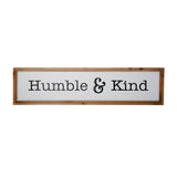 Wood Sign "Humble & Kind"