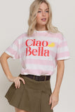 Ciao Bella Striped Graphic Tee