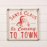 Santa Claus Is Coming To Town Sign