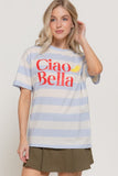 Ciao Bella Striped Graphic Tee
