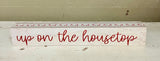 Up On The Housetop Wood Block