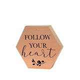 Follow Your Heart Wood Sign