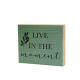 Live in the Moment Sign